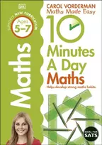 KNYGA Vorderman, Carol 10 Minutes A Day Maths, Ages 5-7 (Key Stage 1): Supports the National Curriculum, Helps Develop Strong Maths Skills