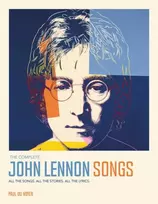 KNYGA Noyer, Paul Du Complete John Lennon Songs: All the Songs. All the Stories. All the Lyrics. 1970-80