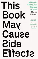 KNYGA Pilcher Helen This Book May Cause Side Effects: Why Our Minds Are Making Us Sick