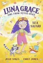 KNYGA Sykes, Julie Luna Grace: Girl from Outer Space - Sea Safari