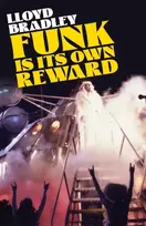KNYGA Bradley Lloyd Funk Is Its Own Reward