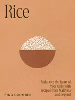 KNYGA Coombes Ping Rice: Make rice the heart of your table with recipes from Malaysia and beyond