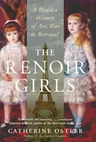 KNYGA Ostler, Catherine Renoir Girls: A Hidden History of Art, War & Betrayal