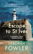 KNYGA Fowler, Deborah Escape to St Ives: Cosy crime on the Cornish coast