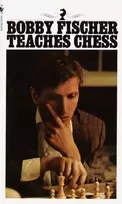 KNYGA Fischer, Bobby; Margulies, Stuart Bobby Fischer Teaches Chess