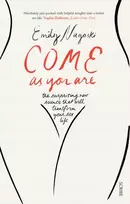 KNYGA Nagoski Dr Emily Come as You Are: the bestselling guide to the new science that will transform your sex life