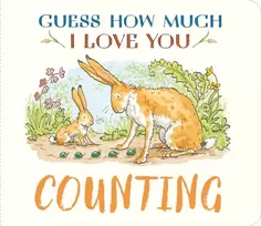 KNYGA Mcbratney Sam Guess How Much I Love You: Counting: A cute and chunky first concept book set in the world of the beloved and bestselling nutbrown hares