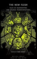 KNYGA Shelley, Mary; Doyle, Arthur Conan New Flesh: Tales of Shapeshifters and Strange Transformation