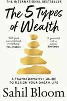 KNYGA Bloom, Sahil 5 Types of Wealth: A Transformative Guide to Design Your Dream Life