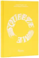 KNYGA Rogers, Ruth; Ruscha, Ed Squeeze Me: Lemons, Recipes and Art