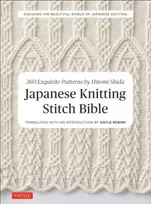 KNYGA Shida, Hitomi; Roehm, Gayle Japanese Knitting Stitch Bible: 260 Exquisite Patterns by Hitomi Shida