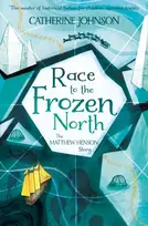 KNYGA Johnson, Catherine Race to the Frozen North: The Matthew Henson Story