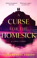 KNYGA Robson, Laura Brooke Curse for the Homesick: The sweepingly romantic, high-concept love story, named one of the best fantasy novels of 2025 by BookPage