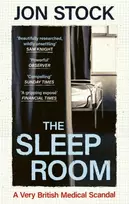 KNYGA Stock, Jon (Editor) Sleep Room: A Very British Medical Scandal