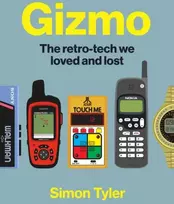 KNYGA Tyler Simon Gizmo: The retro-tech we loved and lost