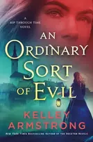 KNYGA Armstrong Kelley Ordinary Sort of Evil: A Rip Through Time Novel