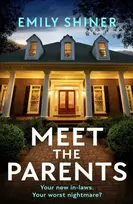 KNYGA Shiner Emily Meet the Parents: A totally gripping and twisty psychological thriller