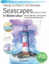 KNYGA Palmer, Matthew Ready to Paint in 30 Minutes: Seascapes: Build Your Skills with Quick & Easy Painting Projects