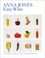 KNYGA Jones, Anna Easy Wins: 12 Flavour Hits, 125 Delicious Recipes, 365 Days of Good Eating