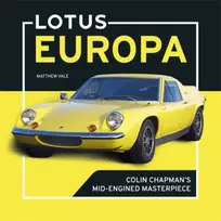 KNYGA Vale Matthew Lotus Europa: Colin Chapman’s Mid-Engined Masterpiece