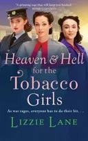 KNYGA Lane, Lizzie Heaven and Hell for the Tobacco Girls: A gritty, heartbreaking historical saga from Lizzie Lane