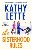 KNYGA Lette, Kathy Sisterhood Rules: The hilarious new novel from the million copy bestselling author