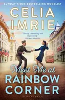 KNYGA Imrie, Celia Meet Me at Rainbow Corner: A page-turning story with a huge heart that will transport you back in time