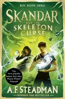 KNYGA Steadman, A.F. Skandar and the Skeleton Curse: GO ALL IN for the National Year of Reading with the penultimate book in the biggest fantasy adventure series since Harry Potter
