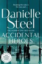 KNYGA Steel, Danielle Accidental Heroes: An Action-Packed Emotional Drama From The Billion Copy Bestseller