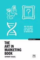 KNYGA Tasgal, Anthony Art in Marketing: Why we need less science and more art in marketing