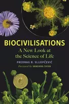 KNYGA Slijepcevic, Predrag B. Biocivilisations: A New Look at the Science of Life
