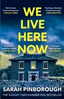 KNYGA Pinborough, Sarah We Live Here Now: The sensational new thriller from the number one bestselling author of BEHIND HER EYES!