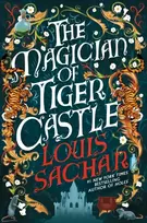 KNYGA Sachar, Louis Magician of Tiger Castle: the highly anticipated debut adult novel from the international bestselling author