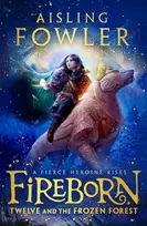 KNYGA Fowler, Aisling Fireborn: Twelve and the Frozen Forest