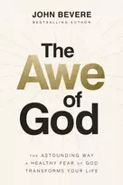 KNYGA Bevere, John Awe of God: The Astounding Way a Healthy Fear of God Transforms Your Life