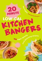 KNYGA Hughes, Alex 20-Minute Low-Cal Kitchen Bangers: 100 super speedy and slimming recipes