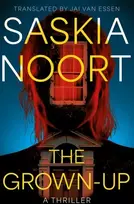 KNYGA Noort, Saskia Grown-Up: A Thriller