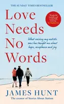 KNYGA Hunt, James Love Needs No Words: What raising my autistic sons has taught me about hope, acceptance and joy