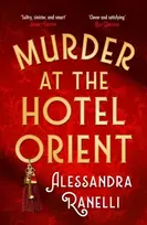 KNYGA Ranelli, Alessandra Murder at the Hotel Orient: A Spicy Whodunnit Sunday Times Bestseller