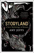 KNYGA Jeffs, Amy Storyland: A New Mythology of Britain