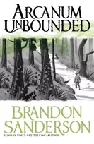KNYGA Sanderson, Brandon Arcanum Unbounded: The Cosmere Collection
