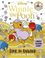 KNYGA Walt Disney; Kyriacou, Georgina Disney Winnie the Pooh – Time to Unwind Colouring Book: A Mindful Colouring Journey