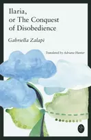 KNYGA Zalapi Gabriela Ilaria: or The Conquest of Disobedience