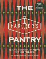 KNYGA Shevach, Nitai; Recanati, Ali Farmer’s Pantry: 22 Staple Ingredients. 100 Recipes. Make Good Food, Bold