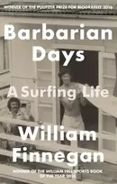 KNYGA Finnegan, William Barbarian Days: A Surfing Life