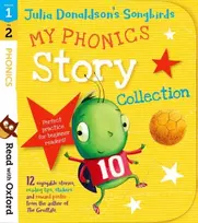 KNYGA Donaldson, Julia Read with Oxford: Stages 1-2: Julia Donaldson's Songbirds: My Phonics Story Collection