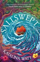 KNYGA Watt, Katalina Saltswept: Southeast Asian mythology meets high-seas heist in this Sunday Time bestselling lush epic fantasy