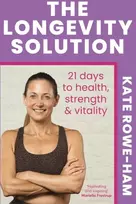 KNYGA Rowe Ham Kate Longevity Solution: 21 days to health, strength & vitality