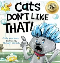 KNYGA Wortlock, Andy Cats Don't Like That!: A Hilarious Children's Book for Kids Ages 3-7