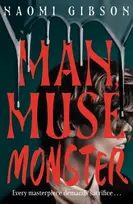 KNYGA Gibson, Naomi Man, Muse, Monster: Haunting and irresistible dark academia horrormance